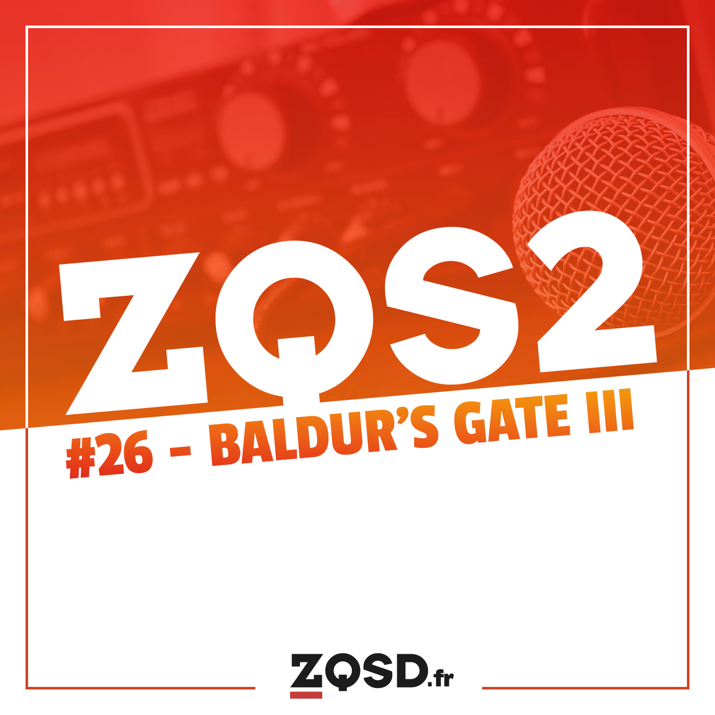ZQSDeux #26 - Jika, Force Rose et Baldur's Gate 3